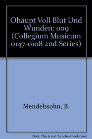O Haupt Voll Blut Und Wunden (Collegium Musicum: Yale University, 2nd Series, Volume IX)