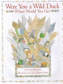 Were You a Wild Duck, Where Would You Go?