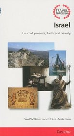 Travel Through Israel: Land of Promise, Faith and Beauty (Day One Travel Guides)