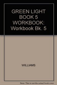 GREEN LIGHT BOOK 5 WORKBOOK: Workbook Bk. 5