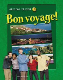 Bon voyage! Level 2, Student Edition (Glencoe French)