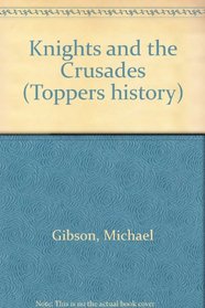 Knights and the Crusades (Toppers history)