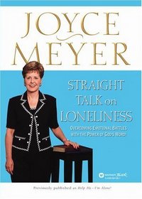 Straight Talk on Loneliness : Overcoming Emotional Battles with the Power of God's Word!