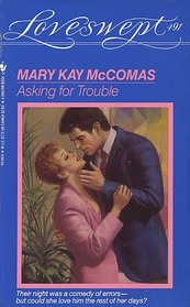 Asking for Trouble (Loveswept, No 491)