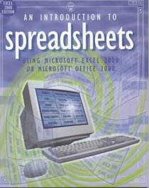 Spreadsheets: Using Microsoft Excel 2000 or Microsoft Office 2000 (Software Guides)