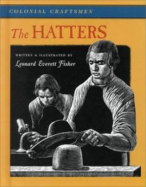 The Hatters (Colonial Craftsmen)