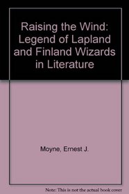 Raising the Wind: The Legend of Lapland and Finland Wizards in Literature