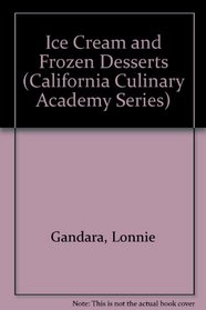 Ice Cream and Frozen Desserts (California Culinary Academy)