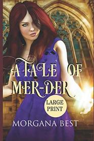 A Tale of Mer-der Large Print: A Paranormal Witch Cozy Mystery (His Ghoul Friday)