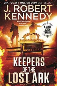 Keepers of the Lost Ark (James Acton Thrillers)