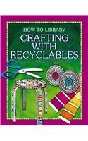 Crafting With Recyclables (How-to Library: Crafts)