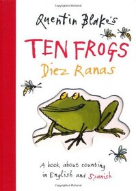 Quentin Blake's Ten Frogs Diez Ranas: A Book About Counting in English and Spanish (English & Spanish Edition)