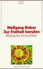 Zur Freiheit berufen: Biblische Einsichten (Kaiser-Taschenbucher) (German Edition)
