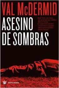 Asesino de sombras (Killing the Shadows) (Spanish Edition)