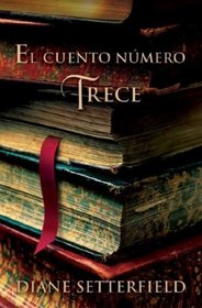 El Cuento Numero Trece (The Thirteenth Tale) (Spanish)