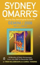 Sydney Omarr's Day-By-Day Astrological Guide For The Year 2008: Gemini (Sydney Omarr's Day By Day Astrological Guide for Gemini)