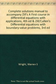 Complete solutions manual to accompany Zill's A First course in differential equations with applications, 4th ed & Zill/Cullen's Differential equations with boundary-value problems, 3rd ed