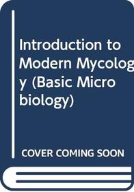 Introduction to Modern Mycology (Basic Microbiology)