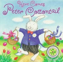 Here Comes Peter Cottontail: A Musical Board Book (Musical Board Book)
