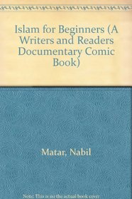 Islam for Beginners (A Writers and Readers Documentary Comic Book)