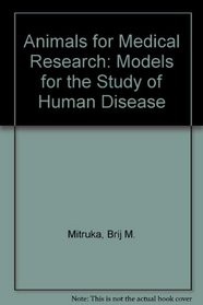 Animals for Medical Research: Models for the Study of Human Disease