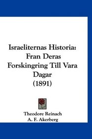 Israeliternas Historia: Fran Deras Forskingring Till Vara Dagar (1891) (Spanish Edition)