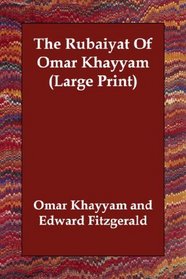 The Rubiyt Of Omar Khayym (Large Print)