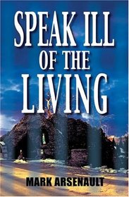 Speak Ill of the Living (Large Print)