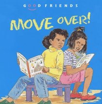 Move Over! (Good Friends)