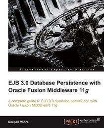 EJB 3.0 Database Persistence with  Oracle Fusion Middleware 11g