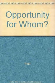 Opportunity for Whom?