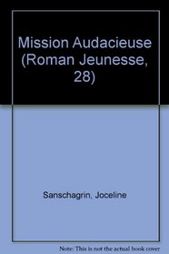 Mission Audacieuse (Roman Jeunesse, 28) (French Edition)