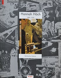 Hannah Hoch, 1889-1978: Ihr Werk, ihr Leben, ihre Freunde : Berlinische Galerie, Museum fur Moderne Kunst, Photographie und Architektur im Martin-Gropius-Bau, ... Berlin (Gegenwart Museum) (German Edition)