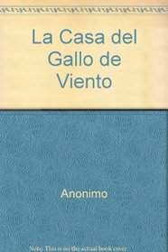 La Casa del Gallo de Viento (Spanish Edition)