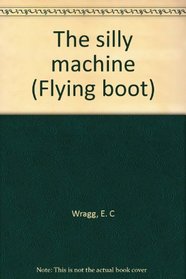The silly machine (Flying boot)