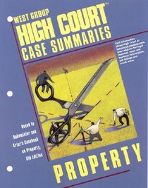 High Court Case Summaries on Property (keyed to Dukeminier, 5th) (High Court Case Summaries)