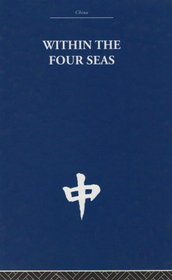 Within the Four Seas: The Dialogue of East and West