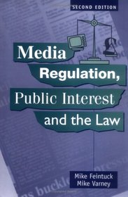 Media Regulation, Public Interest and the Law (Second Edition)