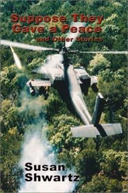 Suppose They Gave a Peace and Other Stories (Five Star First Edition Science Fiction and Fantasy Series)