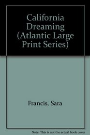 California Dreaming (Atlantic Large Print Series)