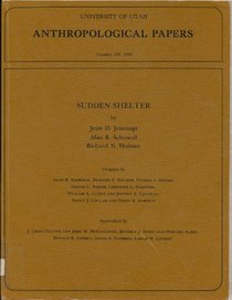 Sudden Shelter (University of Utah Anthropological Papers : No. 103)