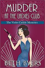 Murder at the Ladies Club (Violet Carlyle, Bk 9)
