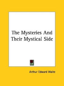 The Mysteries And Their Mystical Side