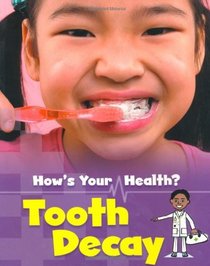 Tooth Decay (How's Your Health?)