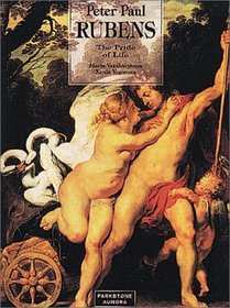 Peter Paul Rubens: The Pride of Life (Great Painters Series)