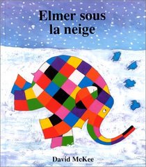 Elmer Sous La Neige = Elmer in the Snow