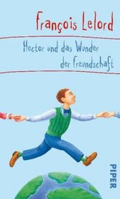 Hector und das Wunder der Freundschaft