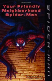 Your Friendly Neighborhood Spider-Man (Spider-Man)