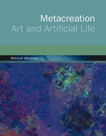 Metacreation: Art and Artificial Life