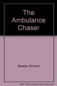 The Ambulance Chaser